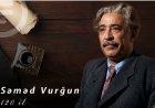 Səməd Vurğun - 120: Unutmaz bu oba, bu mahal məni