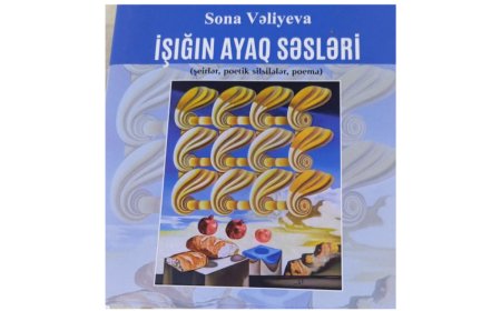 “İşığın ayaq səsləri”ni eşitdinizmi, gördünüzmü?