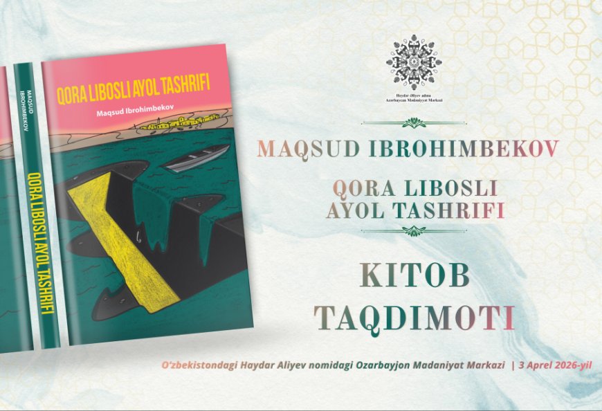 Özbəkistanda Xalq yazıçısı Maqsud İbrahimbəyovun kitabının təqdimatı olacaq