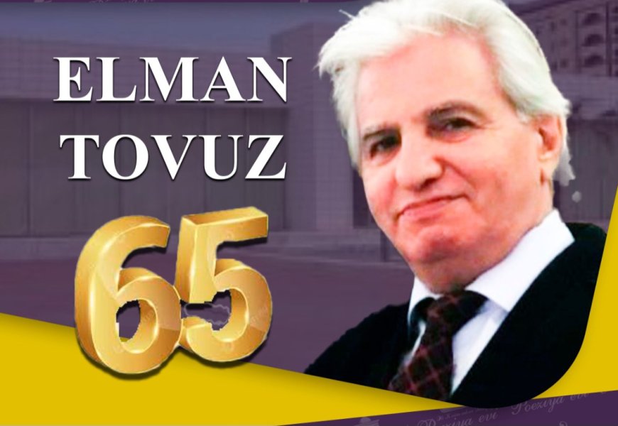 Elman Tovuzun 65 illiyinə həsr edilmiş anım tədbiri keçiriləcək