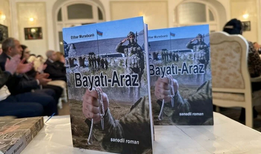 Qazi-yazıçının "Bayatı-Araz" romanı təqdim olundu