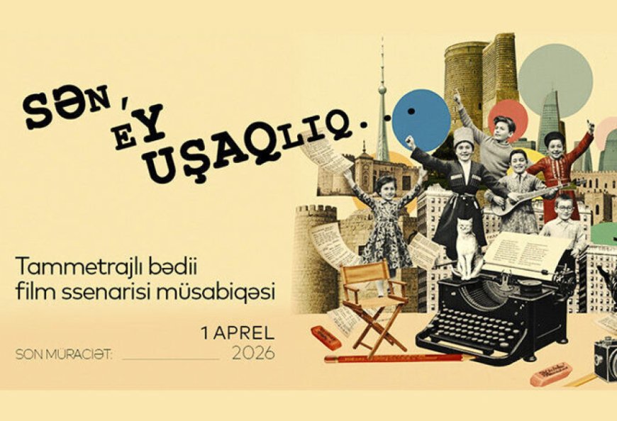 Ssenari müsabiqəsinə qəbul yekunlaşdı