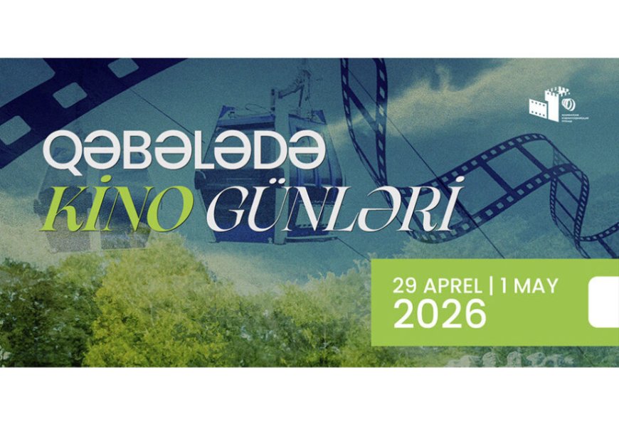 “Qəbələdə kino günləri” başlayır