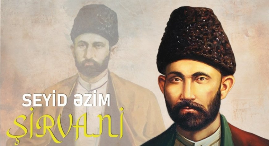 Aləmdə səsim var mənim - Seyid Əzim Şirvaninin qəzəlləri