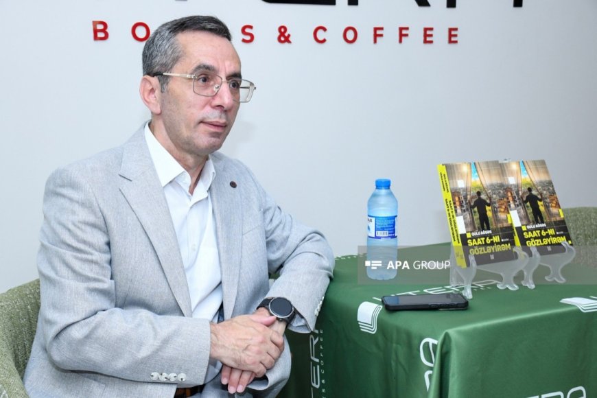 Qulu Ağsəsin “Saat 6-nı gözləyirəm” kitabının təqdimat mərasimi keçirilib