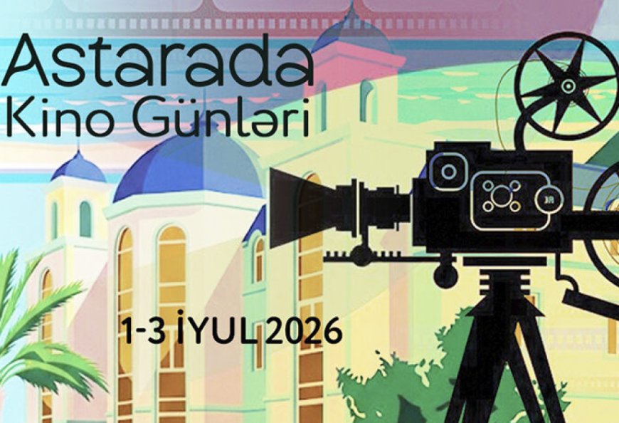 “Astarada kino günləri” təşkil olunacaq