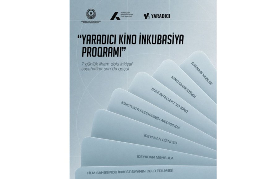 “Yaradıcı Kino İnkubasiya Proqramı”na start verilir
