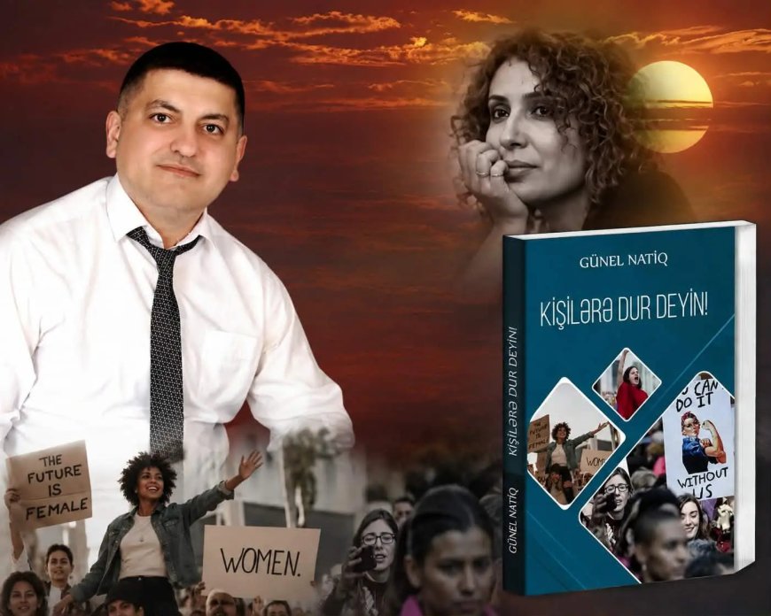 Günel Natiqin güzgüsündəki gerçəklər... - Fuad Biləsuvarlı