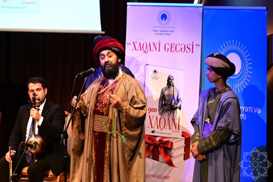 "Xaqani gecəsi": Böyük şairin zəngin irsinə ehtiram