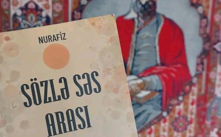 Nurafizin "Sözlə səs arası" şeirlər kitabı üzərində gəzişmələr