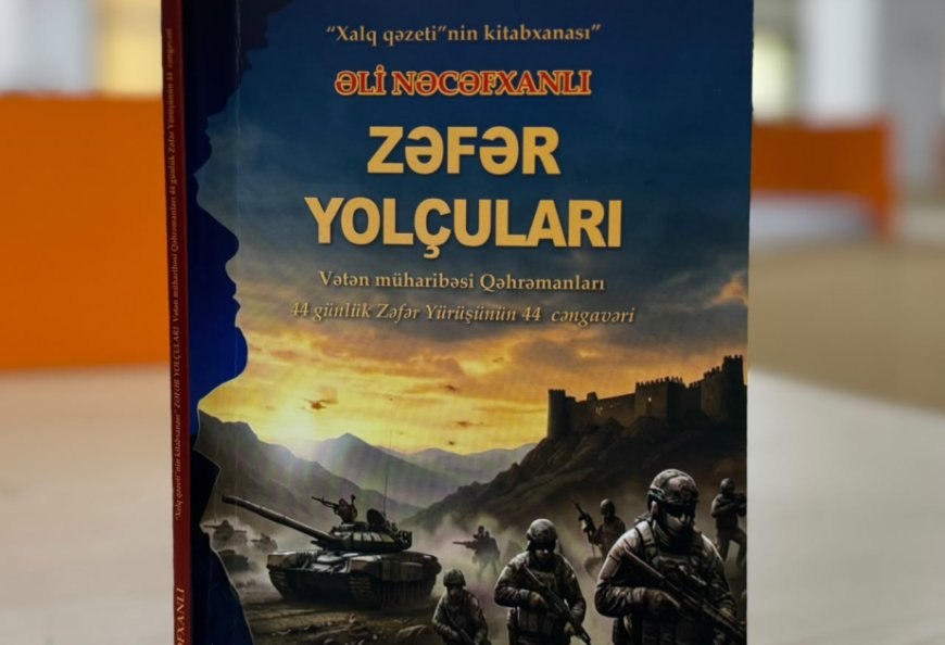 Əməkdar jurnalist Əli Nəcəfxanlının yeni kitabı çap olunub
