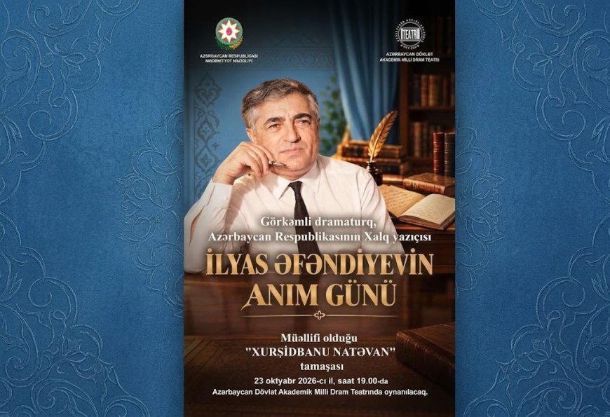 İlyas Əfəndiyevin xatirəsi yad ediləcək